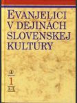 Evanjelici v dejinách slovenskej kultúry 1.-2.zv. - náhled