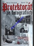 Protektorát ve fotografiích - sýs karel / heyduk miloš - náhled