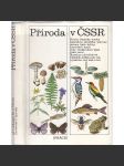 Příroda v ČSSR - v České republice - Rostliny a živočichové, Houby lišejníky mechy kapradiny přesličky plavuně stromy keře byliny bezobratlí hmyz ryby obojživelníci plazi ptáci savci - náhled