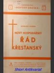 Nový hospodářský řád křesťanský - zásady a obsah nového křesťanského hospodářského řádu - stašek bohumil - náhled