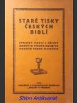 Staré tisky českých biblí - stručný popis a dějiny drahých těchto památek - slaměník františek - náhled