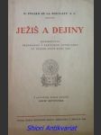 Ježiš a dejiny - konferencie , prednesené v parížskom notre - dame vo velkom poste roku 1929 - pinard de la boullaye henry s.j. - náhled