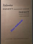 Ročenka Husovy československé evangelické fakulty bohoslovecké v Praze za léta 1938-1946 - KOVÁŘ František / BEDNÁŘ František / HNÍK František M. - náhled