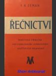 ŘEČNICTVÍ - Praktická příručka pro funkcionáře a pracovníky osvětových organisací - ZEMAN František Karel - náhled