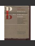 Poezie na předělu doby (podpis Jiří Brabec) - Vývojové tendence české poezie koncem let 80. a na počátku let 90. XIX. století [Mrštík, Vrchlický, Neruda, Machar, Svatopluk Čech, Masaryk, Šalda] - náhled