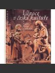 Vánoce v české kultuře [Vánoce v tradici českého lidu, Česká vánoční hudba, Vánoční motivy v českém výtvarném umění, Motiv vánoc v české literatuře] - náhled