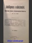 Intelligence a náboženství . náboženská diskuse v královehradeckém adalbertinu 23. října 1906 - reyl františek / bartošek t. / šulc f. / masaryk t.g. / myslík julius  / jemelka al. - náhled