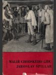 Malíř chodského lidu Jaroslav Špillar - náhled