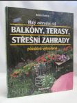 Malý zahradní ráj: Balkóny, terasy, střešní zahrady - náhled