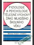 Fyziologie a psychologie tělesné výchovy žáku mladšího školního věku - náhled