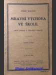 Mravní výchova ve škole - první pokus v theorii i praksi - bartoň josef - náhled