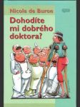 Dohodíte mi dobrého doktora? - náhled