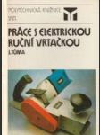 Práce s elektrickou ruční vrtačkou - náhled