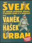 Švejk za první světové války, v Ruském zajetí a v revoluci - náhled