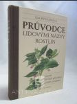 Průvodce lidovými názvy rostlin i jiných léčivých přírodnin a jejich produktů - náhled