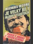 Michael Moore je velký bílý hloupý tlusťoch - náhled