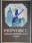 Průvodce sbírkami Národního musea v Praze I. - Kolektiv autorů - náhled