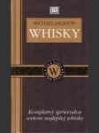 Whisky. (Kompletný sprievodca svetom najlepšej whisky) - náhled