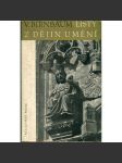 Listy z dějin umění (dějiny umění, architektura, mj. Románský sloh v Italii a Německu, Chrám sv. Víta, Kdy přišel Petr Parléř do Prahy?, Vladislavský sál, Pomníky, Památkářská idea, Pražské novostavby) - náhled