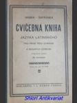 Cvičebná kniha jazyka latinského pro první třídu gymnasií a reálných gymnasií - hrbek františek - náhled