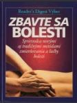 Zbavte sa bolesti (Sprievodca novými aj tradičnými metódami zmierňovania bolesti) - náhled