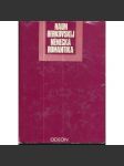 Německá romantika [Obsah: období romantismu v německé literatuře: Novalis, Tieck, Holderlin, Brentano, Arnim, Kleist, Hoffmann; literární historie] - náhled