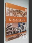 Koloseum – římská aréna smrti - náhled