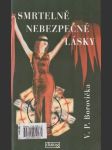 Smrtelně nebezpečné lásky - náhled