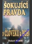 Šokující pravda o člověku a bohu - homir robert - náhled