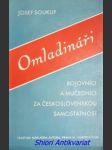 Omladináři bojovníci a mučeníci za československou samostatnost - okénka do památných let devadesátých - soukup josef - náhled