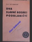 Dva slavní rodáci podblaničtí m. matěj z janova a m. vojtěch raňkův z ježova - bartoš františek michálek - náhled