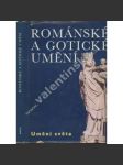 Románské a gotické umění [architektura, sochařství, malba knižní nástěnná desková; Evropa, Francie, Španělsko, Anglie, Itálie, Německo, kostely, kláštery, hrady; Umění světa] - náhled