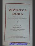 Žižkova doba - cyklus přednášek k pětistému výročí smrti žižkovy - svazek ii - husitství a jeho nepřátelé domácí i cizí - urbánek rudolf - náhled