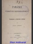 Památky českých reformátorův - cestopisné a historické rozhledy - adámek karel - náhled