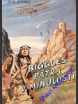 Biggles pátrá v minulosti - johns william earl - náhled