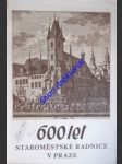 Věstník hlavního města Prahy - zvláštní číslo - 600 LET STAROMĚSTSKÉ RADNICE - Kolektiv autorů - náhled