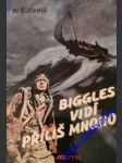 Biggles vidí příliš mnoho - johns william earl - náhled