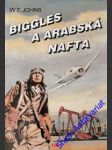 Biggles a arabská nafta - johns william earl - náhled