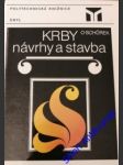 KRBY ( návrhy a stavba ) - SCHŮREK Oldřich - náhled