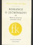 Romance o ječmínkovi i/ii – říkali mu ječmínek / ječmínkův návrat - náhled