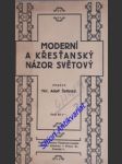 Moderní a křesťanský názor světový - šelbický adolf - náhled