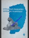 Výtvarné pamiatky spišskej kapituly - špírko jozef - náhled