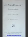 Jan amos komenský a česká emigrace - výňatek z díla denisova " čechy po bílé hoře " - denis arnošt - náhled