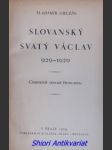 Slovanský svatý václav - slavjanskij svjatyj vjačeslav : 929-1929 - gruzín vladimír - náhled