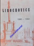 LIBOCHOVICE rodiště Jana Evangelisty Purkyně 1560 - 1960 - Kolektiv autorů - náhled