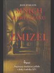 Mnich od kartuziánů zmizel: Napínavý detektivní příběh z doby Ludvíka XIV. - náhled