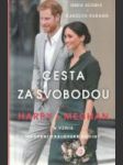 Cesta za svibodou - Harry a Megan a vznik moderní královské rodiny - náhled