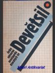 DEVĚTSIL - Česká výtvarná avantgarda dvacátých let : katalog výstavy, Brno 22. dubna - 25. května 1986, Praha 3. června - 6. července 1986 - ŠMEJKAL František / ŠVÁCHA Rostislav / ROUS Jan - náhled