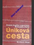 ÚNIKOVÁ CESTA - Příběh ilegální organizace Holandsko - Paříž - FORD Herbert - náhled