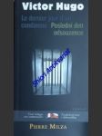 Poslední den odsouzence / le dernier jour d´un condamné - hugo victor - náhled